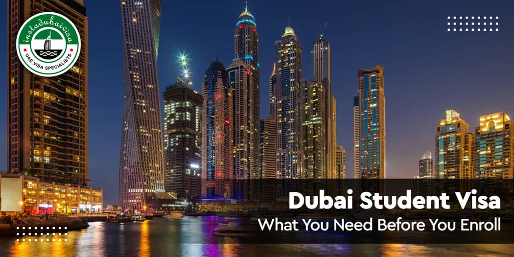 Dubai Student Visa: What You Need Before You Enroll